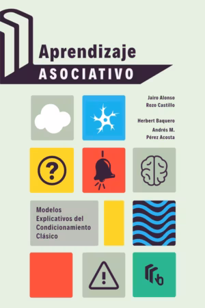 Cubierta del libro Aprendizaje Asociativo: Modelos Explicativos del Condicionamiento Clásico