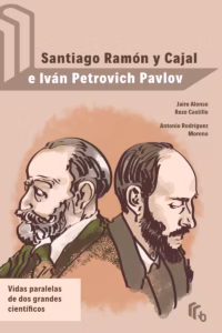 Portada del eBook Cajal y Pavlov biografía científica, ilustración comparativa de dos científicos de perfil